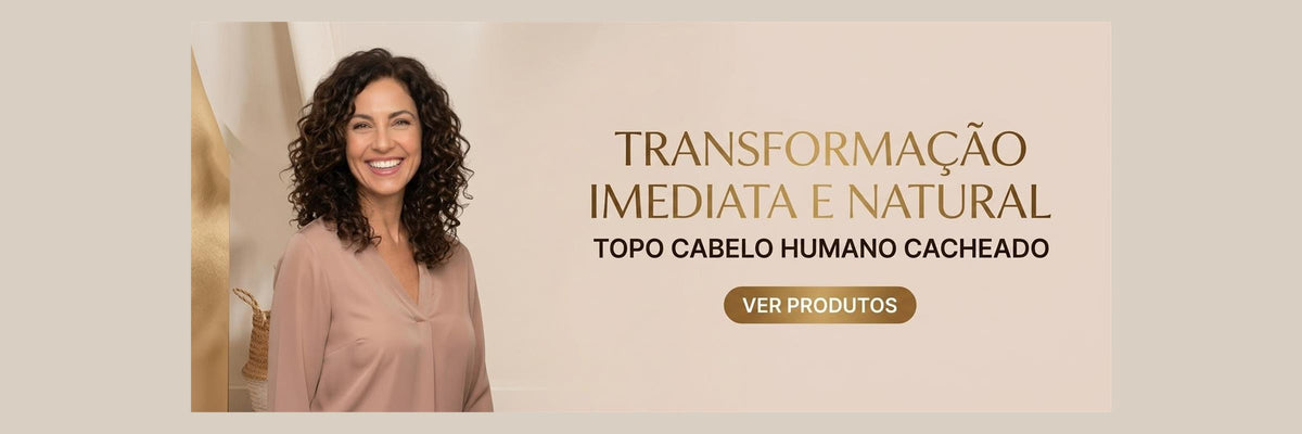 Transformação Imediata e Natural - Topo Cacheado v2